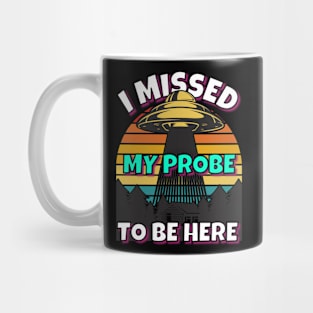 UFO Missed Probe Mug